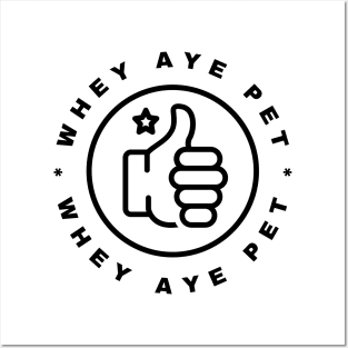 Whey Aye Pet Funny Slang Posters and Art